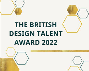 Top 10 Dynamic Designers in the UK – The British Design Talent Award 2022